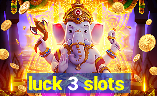 luck 3 slots